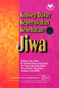 Konsep dasar keperawatan kesehatan jiwa