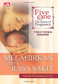Five in one, the series of pregnancy: melahirkan tanpa rasa sakit