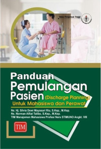 Panduan pemulangan pasien (discharge planning) untuk mahasiswa dan perawat