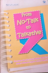 From no-talk to talkative: panduan dan strategi belajar berbicara dalam bahasa inggris untuk pemula