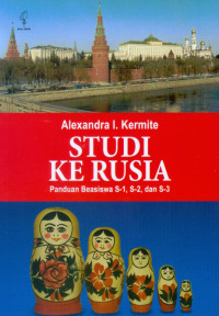 Studi ke Rusia: panduan beasiswa s-1, s-2, dan s-3