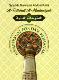 Al-futuhat al-madaniyah, memperkuat pondasi keimanan