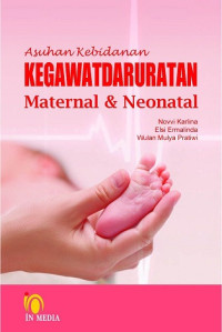 Asuhan kebidanan kegawatdaruratan maternal dan  neonatal