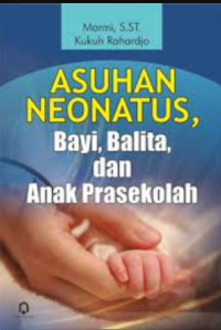 Asuhan neonatus, bayi, balita dan anak prasekolah