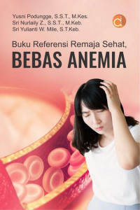 Buku referensi remaja sehat, bebas anemia