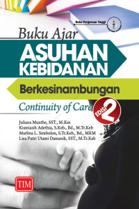 Buku ajar asuhan kebidanan berkesinambungan: continuity of care