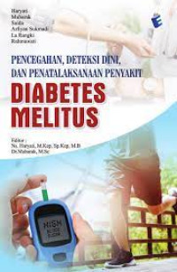 Pencegahan, deteksi dini, dan penatalaksanaan penyakit Diabetes melitus