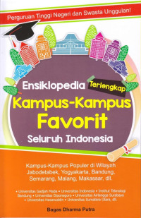 Ensiklopedia terlengkap kampus-kampus favorit seluruh Indonesia