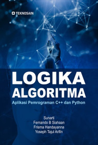 Logika algoritma: aplikasi pemrograman c++ dan python