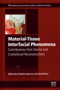 Material-tissue interfacial phenomena : Contributions from dental and craniofacial reconstructions