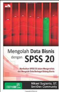 Mengolah data bisnis dengan SPSS 20