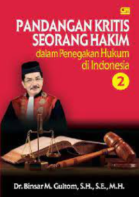Pandangan kritis seorang hakim dalam penegakan hukum di indonesia 2