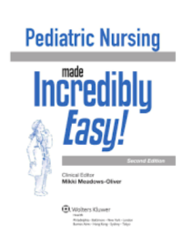Pediatric nursing made incredibly easy!