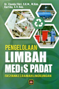 Pengelolaan limbah medis padat fasyankes ramah lingkungan