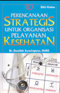 Perencanaan strategis untuk organisasi pelayanan kesehatan