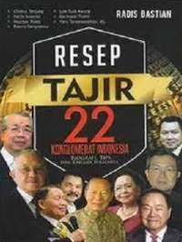 Resep tajir 22 Konglomerat Indonesia