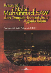 Riwayat Nabi Muhammad SAW dan tempat-tempat suci agama Islam