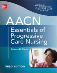 Aacn essentials of progressive care nursing