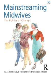 Mainstreaming midwives: the politics of change