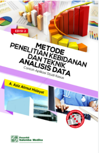 Metode penelitian kebidanan dan teknik analisis data : Contoh aplikasi studi kasus