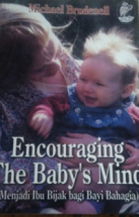 Encouraging The Babys Mind: menjadi ibu bijak bagi bayi bahagia