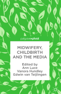 Midwifery, childbirth, and the media