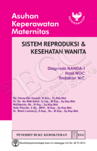 Asuhan keperawatan maternitas: sistem reproduksi & kesehatan wanita