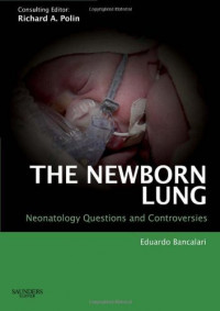The newborn lung: neonatology questions and controversies