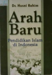 Arah baru pendidikan Islam di Indonesia