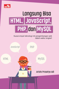 Langsung bisa HTML, JavaScript, PHP, dan Mysql