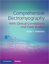 Comprehensive electromyography : With clinical correlations and case studies