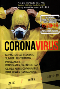Coronavirus : kupas tuntas sejarah, sumber, penyebaran, patogenesis, pendekatan diagnosis dan gejala klinis coronavirus pada hewan dan manusia