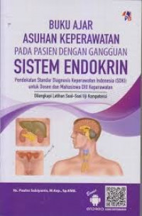 Buku ajar asuhan keperawatan pada pasien dengan gangguan sistem endokrin : Pendekatan standar diagnosis keperawatan indonesia (sdki) untuk dosen dan mahasiswa DIII keperawatan