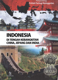 Indonesia di tengah kebangkitan China, Jepang dan India