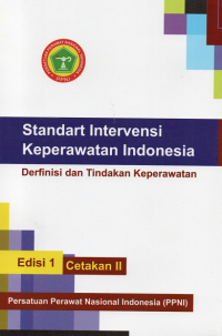 Image of Standar intervensi keperawatan Indonesia: definisi dan tindakan keperawatan