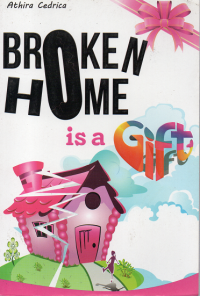 Broken home is a gift