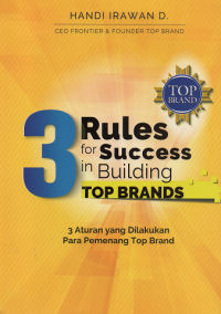 3 Rules for success in building top brands : 3 Aturan yang dilakukan para pemenang top brand