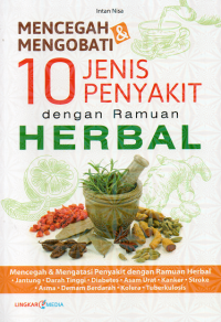 Mencegah dan mengatasi 10 jenis penyakit dengan ramuan herbal