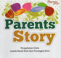 Parents story : Pergulatan cinta untuk buah hati dan pasangan jiwa