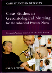 Case studies in gerontological nursing for the advanced practice nurse