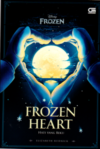 Frozen heart = hati yang beku