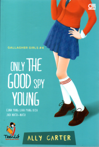 Only the good spy young = cuma yang lihai yang bisa jadi mata-mata