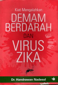 Kiat mengalahkan virus zika dan demam berdarah
