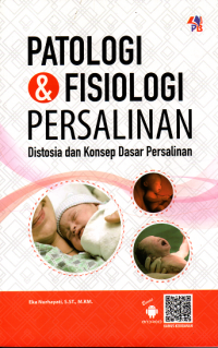 Patologi dan fisiologi persalinan distosia dan konsep dasar persalinan