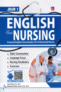 English for nursing : practical english conversation for professional nurses jilid 1