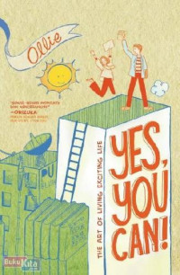 Yes, you can!: the art of living exciting life