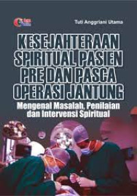 Kesejahteraan spiritual pasien pre dan pasca operasi jantung: mengenal masalah, penilaian dan Intervensi spiritual