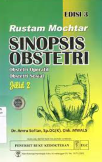 Rustam Mochtan sinopsis obstetri : obstetri operatif, obstetri sosial jilid 2