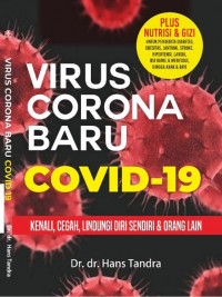 Virus corona baru covid-19: kenali, cegah, lindungi diri sendiri dan orang lain