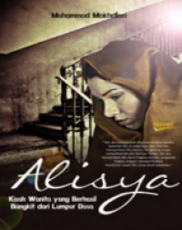 Alisya: kisah wanita yang berhasil bangkit dari lumpur dosa